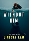 Without Him: Two ...