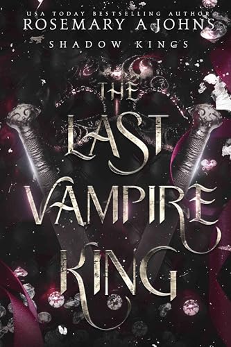 The Last Vampire King (Shadow Kings, #2)