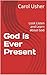 God is Ever Present: Look L...