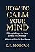 How to Calm Your Mind: Simp...