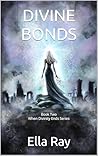 Divine Bonds (When Divinity Ends #2)