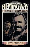 Ernest Hemingway: The Search for Courage
