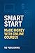 Smart Start: Make Money wit...
