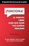 ¡Funciona! (Traducido): El famoso libro rojo que hace tus sueños realidad (Spanish Edition)