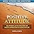 Positive Attitude: Use Opti...