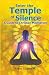 Enter the Temple of Silence: A Guide to Christian Meditation