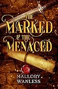 The Marked & The Menaced