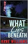 What Lies Beneath...