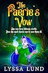 The Faerie's Vow: One hidden bloodline. Two fractured worlds. And a vow that could save them both—or destroy everything. (A Silver Mist Cove Cozy Mystery Book 3)