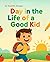 Day in the Life of a Good K...
