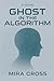 Ghost In The Algorithm: Viral Sci-Fi | Dystopian AI | Artificial Humans Taking Over | Dark Psychological Thriller | Twist Ending | Bestseller Pick | AI Conspiracy