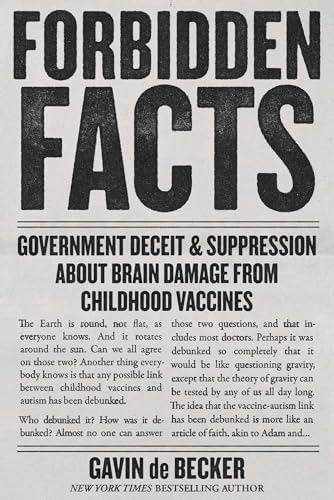 Forbidden Facts: Government Deceit & Suppression About Brain Damage from Childhood Vaccines (Kindle Edition)