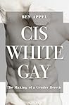Cis White Gay: Th...