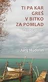 Ti pa kar greš v bitko za pomlad : pešibus po Istri