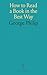 How to Read a Book in the Best Way by Philip George
