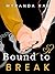 Bound To Break: MF Prison R...