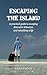 Escaping the Island: A prac...