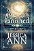 The Girl Vanished by Jessica   Ann