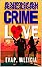 AMERICAN CRIME LOVE