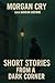 Short Stories From a Dark Corner by Morgan Cry
