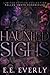 Haunted Sighs by E.E. Everly Haunted Sighs by E.E. Everly