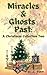 Miracles & Ghosts Past: A C...