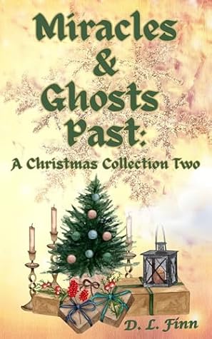 Miracles & Ghosts Past by D.L. Finn