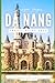 DA NANG TRAVEL GUIDE 2025: ...