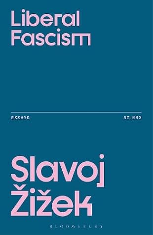 Liberal Fascism (Žižek's Essays)