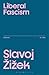 Liberal Fascism (Žižek's Essays)