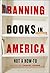 Banning Books in America by Samuel Cohen