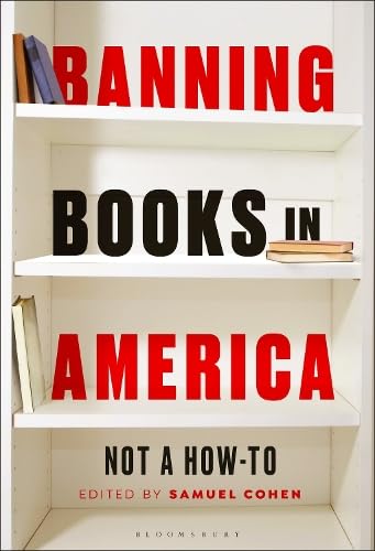 Banning Books in America: Not a How-to (Hardcover)