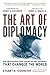 The Art of Diplomacy: How A...