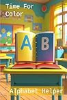Time For Color: Alphabet Helper