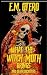 What the Witch Moth Brings by E.M. Otero What the Witch Moth Brings by E.M. Otero