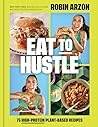 Eat to Hustle: 75...