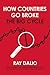 How Countries Go Broke: Principles for Navigating the Big Debt Cycle, Where We Are Headed, and What We Should Do