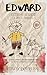 Edward: A Reels Prequel (Ed...