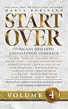 START OVER: Turn Any Loss into a Sensational Comeback, Volume 4 (Start Over Series)