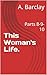 This Woman's Life. : Parts ...