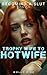 Trophy Wife to Hotwife by Molly Pike