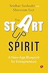 The Startup Spirit: A New-Age Blueprint for Entrepreneurs
