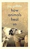 How Animals Heal Us