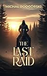 The Last Raid (The Ashes of Vorenau Book 1) The Last Raid (The Ashes of Vorenau Book 1)