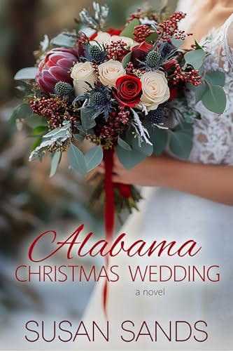 Alabama Christmas Wedding: A Second-Chance Holiday Romance (Kindle Edition)