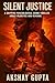 SILENT JUSTICE: A GRIPPING ...