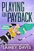 Playing for Payback (ÉDITION FRANÇAISE) (Playing (ÉDITION FRANÇAISE) t. 2) (French Edition)