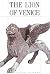 The Lion of Venice: Studies...