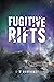 Fugitive Rifts by A-M Mawhiney Fugitive Rifts by A-M Mawhiney