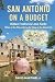 San Antonio on a Budget: Hi...